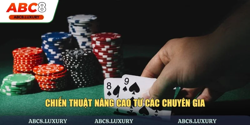 Chiến thuật cao cấp từ những chuyên gia hàng đầu trong poker