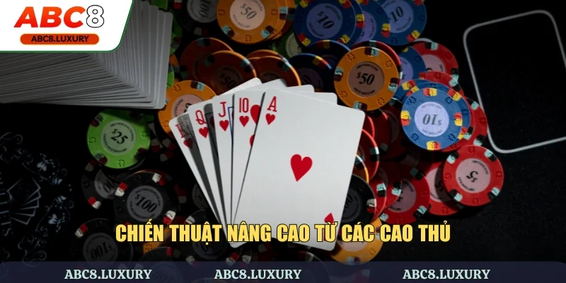 Chiến thuật nâng cao từ chuyên gia, cao thủ mà bạn nên biết