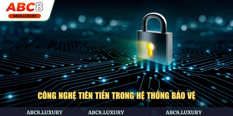 Công nghệ tiên tiến trong hệ thống bảo vệ