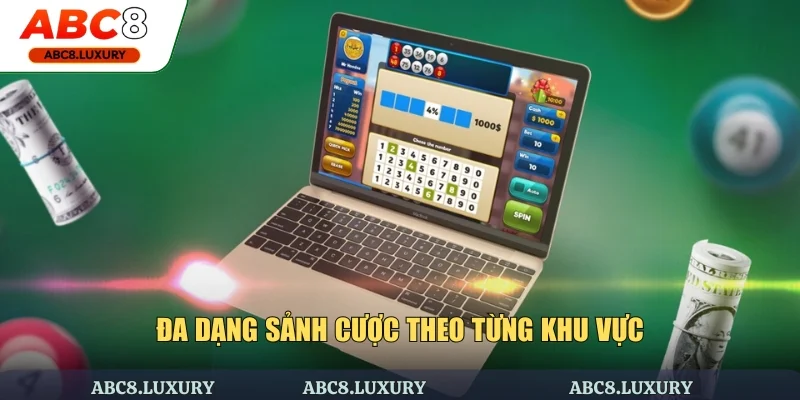 Đa dạng sảnh cược theo từng khu vực