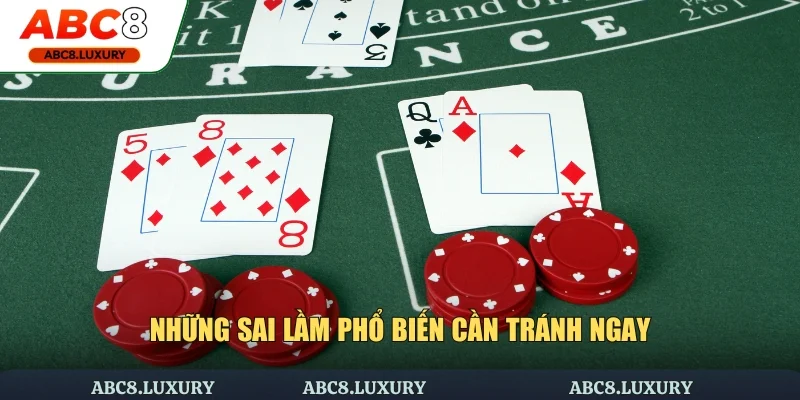 Những sai lầm phổ biến khi cược Blackjack cần tránh ngay