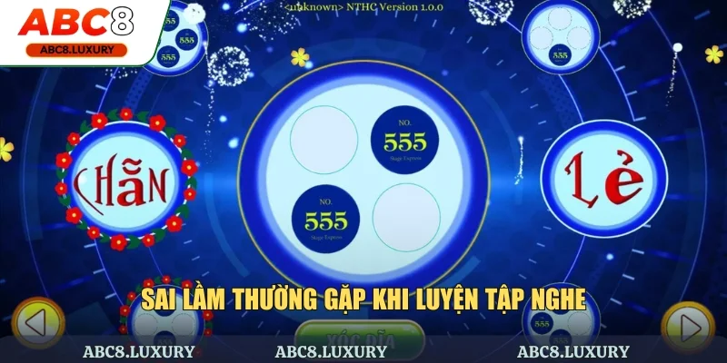 Sai lầm thường gặp khi luyện tập nghe