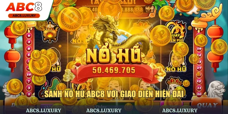 Sảnh nổ hũ ABC8 với giao diện hiện đại