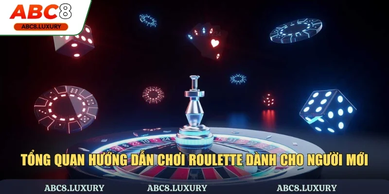 Tổng quan hướng dẫn chơi Roulette dành cho người mới