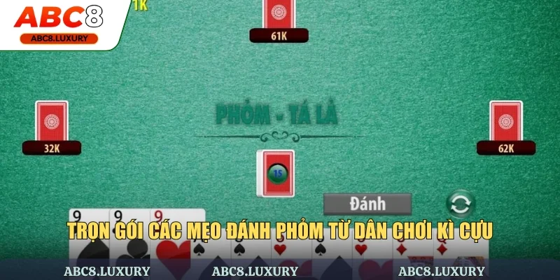Trọn gói các mẹo đánh phỏm từ dân chơi kì cựu