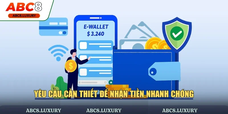 Yêu cầu tối thiểu để nhận tiền nhanh chóng